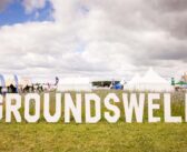 Groundswell Festival – thousands attend “the best one yet”.  